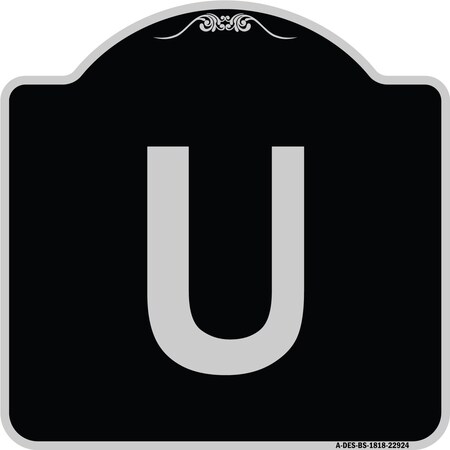 Signmission Sign with Letter U Heavy-Gauge Aluminum Architectural Sign, 18" x 18", BS-1818-22924 A-DES-BS-1818-22924